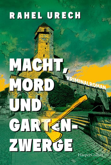 Rahel Urech: Macht, Mord und Gartenzwerge, Buch