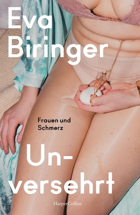 Eva Biringer: Unversehrt. Frauen und Schmerz, Buch