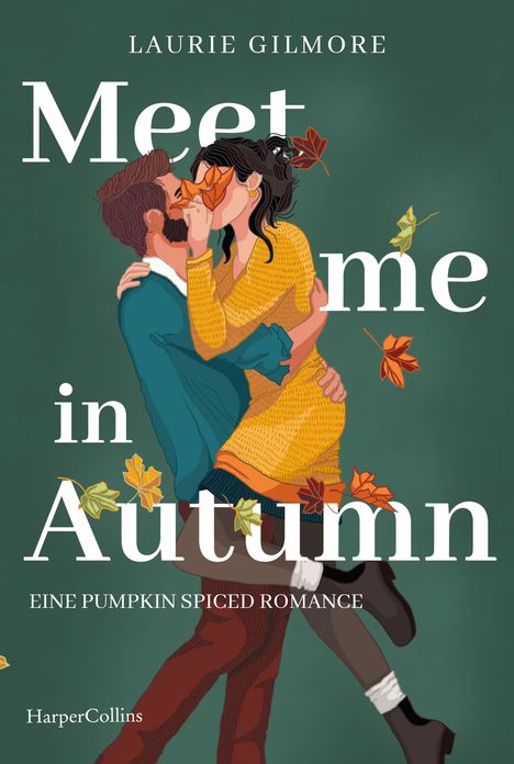 Laurie Gilmore: Meet me in Autumn. Eine Pumpkin spiced Romance, Buch