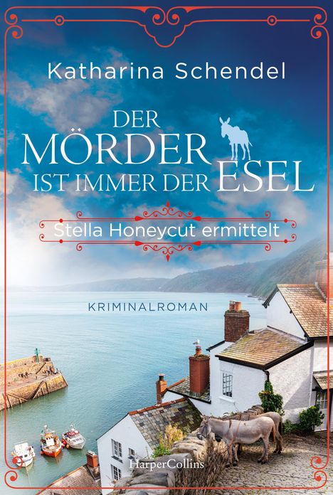 Katharina Schendel: Der Mörder ist immer der Esel. Stella Honeycut ermittelt, Buch