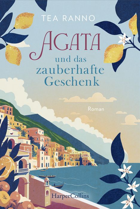 Tea Ranno: Agata und das zauberhafte Geschenk, Buch