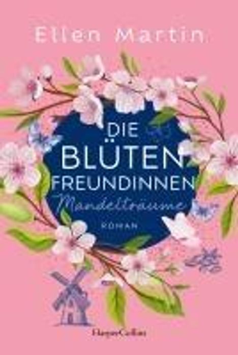 Ellen Martin: Die Blütenfreundinnen - Mandelträume, Buch