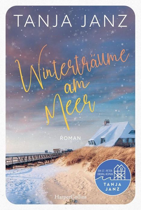Text: "Tanja Janz, Winterträume am Meer, Roman, Ein St.-Peter-Ording-Roman." Verschneite Dünen, Haus am Meer mit Steg.