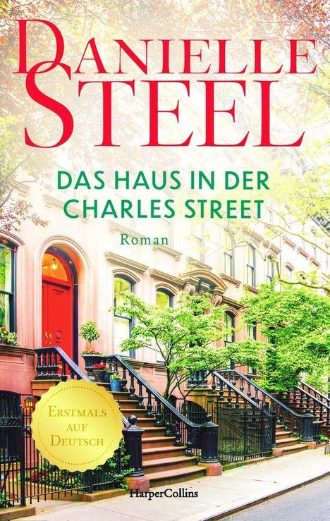 "Danielle Steel: Das Haus in der Charles Street." Einladendes Stadthaus mit Treppe und grünen Bäumen.