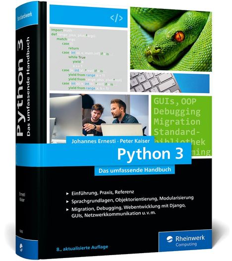 „Python 3: Das umfassende Handbuch“ von Johannes Ernesti, Peter Kaiser. Cover zeigt Code, eine Schlange und zwei Männer am Computer.