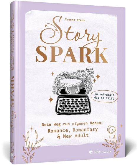 "Story Spark" von Yvonne Kraus. Oben eine Schreibmaschine, daneben ein Sprechblasen-Text: "Du schreibst, die KI hilft".