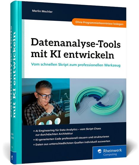 Buchtitel: "Datenanalyse-Tools mit KI entwickeln". Autor: Merlin Mechler. Bild: Person vor Computer, Diagramm.