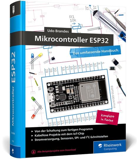 Mikrocontroller ESP32: Das umfassende Handbuch von Udo Brandes. Blaue Buchkante, Schaltplan und Mikrocontroller-Abbildung.