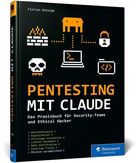 "PENTESTING MIT CLAUDE" von Florian Dalwigk, Praxisbuch für Security-Teams. Symbole: Laptop, Schloss, Totenkopf, Feuer.