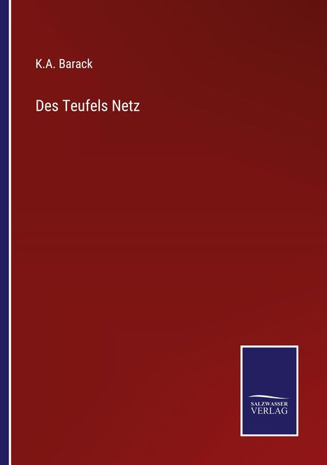 Roter Hintergrund, Text: "K.A. Barack, Des Teufels Netz". Unten Logo "SALZWASSER VERLAG" in Blau.
