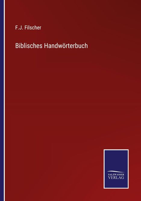 F.J. Filscher, Biblisches Handwörterbuch. Logo unten rechts auf dunkelrotem Hintergrund.