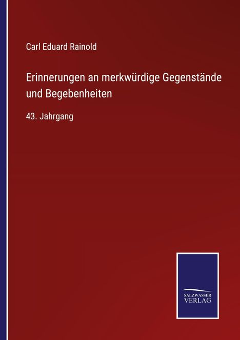 Roter Hintergrund, oben steht &quot;Carl Eduard Rainold&quot;, darunter &quot;Erinnerungen an merkwürdige Gegenstände und Begebenheiten&quot;.