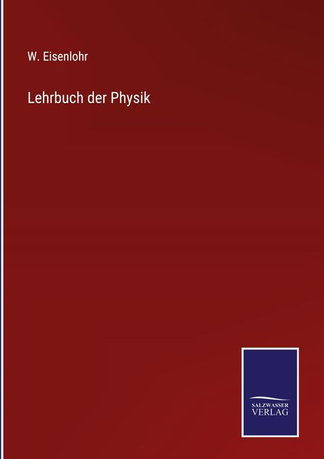 "W. Eisenlohr, Lehrbuch der Physik" steht auf rotem Hintergrund. Unten ist das Logo von Salzburger Verlag.