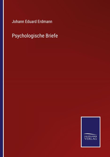 "Psychologische Briefe" von Johann Eduard Erdmann. Dunkelroter Hintergrund, SalzZWAaser Verlag Logo unten rechts.