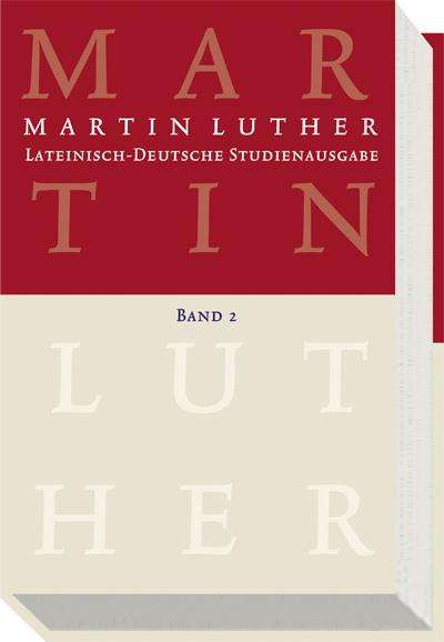 Martin Luther (1483-1546): Lateinisch-Deutsche Studienausgabe 2, Buch
