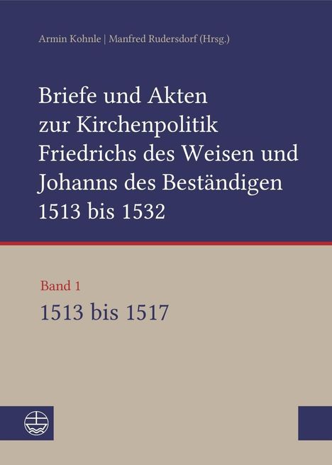 Briefe und Akten zur Kirchenpolitik Fr. des Weisen Bd.1, Buch