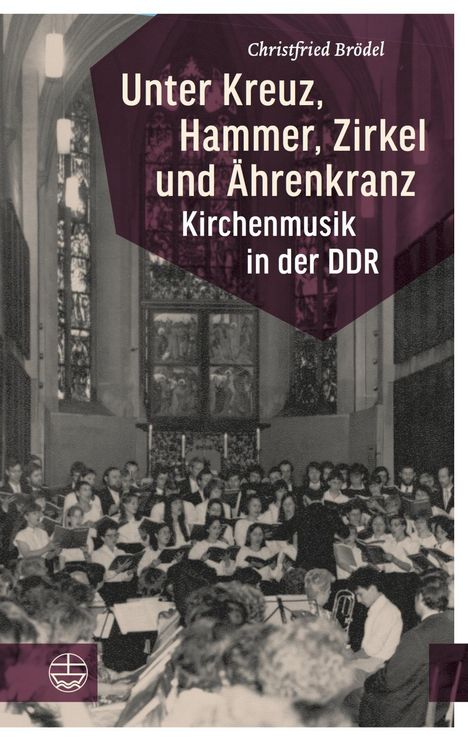 Christfried Brödel: Brödel, C: Unter Kreuz, Hammer, Zirkel und Ährenkranz, Buch