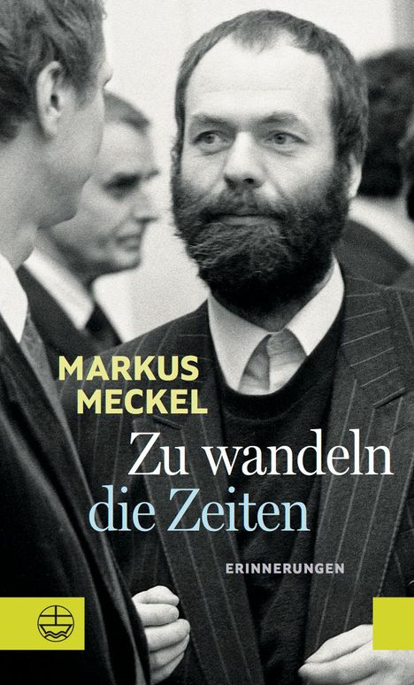 Markus Meckel: Zu wandeln die Zeiten, Buch
