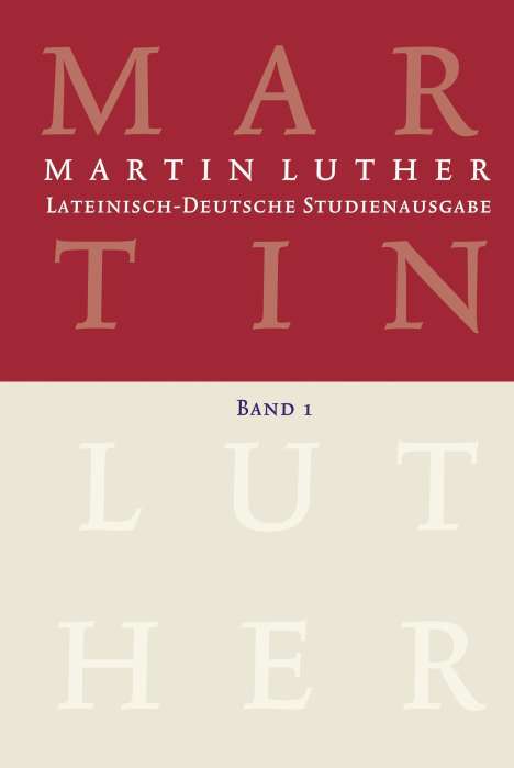 Martin Luther: Lateinisch-Deutsche Studienausgabe Band 1, Buch
