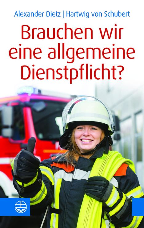 "Brauchen wir eine allgemeine Dienstpflicht?" mit Bild einer Feuerwehrfrau, die den Daumen hochhält.