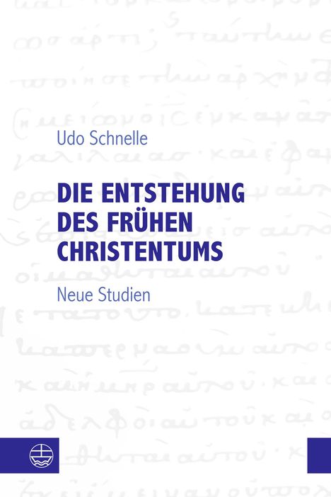 Udo Schnelle: Die Entstehung des frühen Christentums, Buch