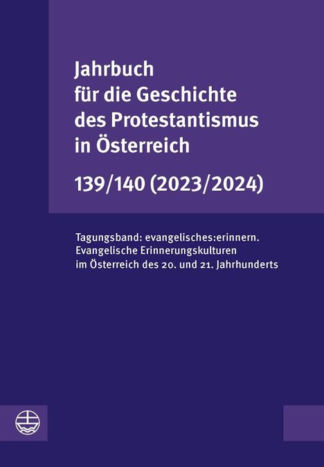 Jahrbuch für die Geschichte des Protestantismus in Österreich 139/140 (2023/2024), Buch