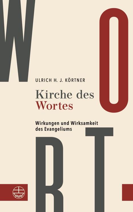 Ulrich H. J. Körtner: Kirche des Wortes, Buch