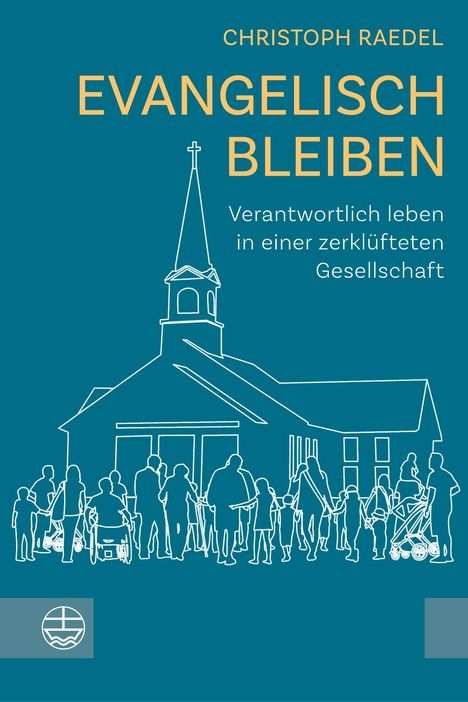 Christoph Raedel: Evangelisch bleiben, Buch