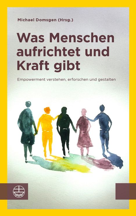 Was Menschen aufrichtet und Kraft gibt, Buch