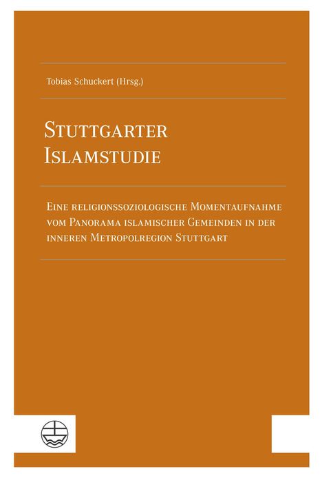 Titel: "Stuttgarter Islamstudie". Untertitel: "Eine religionssoziologische Momentaufnahme... Stuttgart". Oben ein Name. Logo unten.