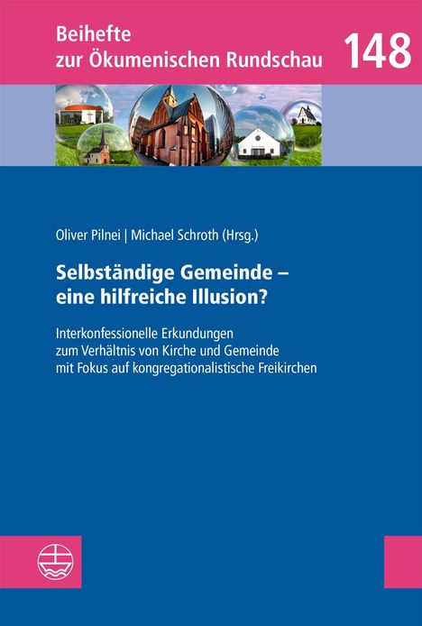 Beihefte zur Ökumenischen Rundschau 148. Titel: "Selbständige Gemeinde – eine hilfreiche Illusion?". Cover mit Kirchenfotos.