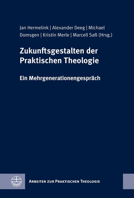 „Zukunftsgestalten der Praktischen Theologie: Ein Mehrgenerationengespräch“. Blaues Cover mit Text und kleinem Logo unten.