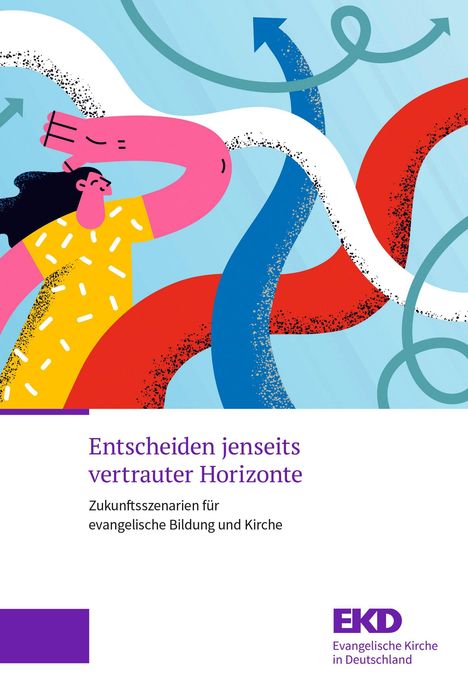 Entscheiden jenseits vertrauter Horizonte. Illustration: Person mit bunten Pfeilen, EKD-Logo unten rechts.