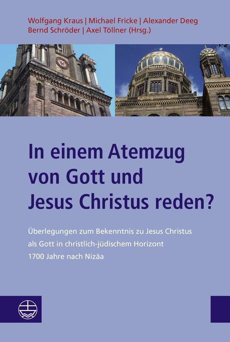 Titel: "In einem Atemzug von Gott und Jesus Christus reden?" Bild von zwei Kirchgebäuden, eines mit einer großen Kuppel.