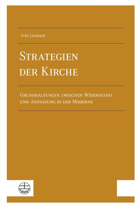 "Strategien der Kirche - Grundhaltungen zwischen Widerstand und Anpassung in der Moderne" von Fritz Lienhard. Einfaches Layout.