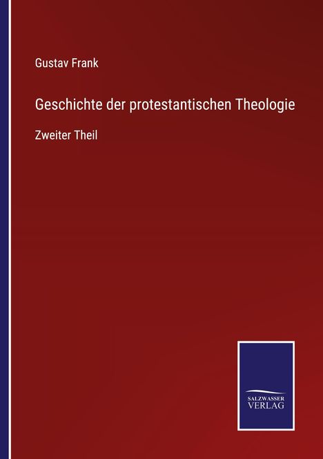 Gustav Frank: Geschichte der protestantischen Theologie, Buch