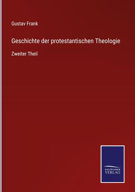 Gustav Frank: Geschichte der protestantischen Theologie, Buch