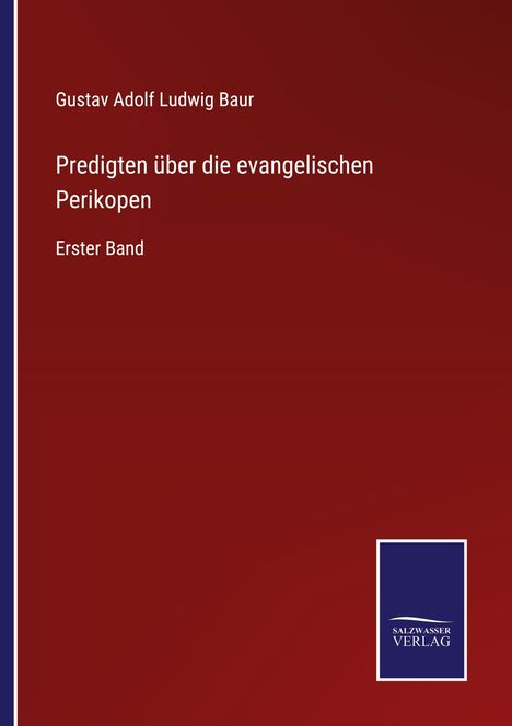 Gustav Adolf Ludwig Baur: Predigten über die evangelischen Perikopen, Buch