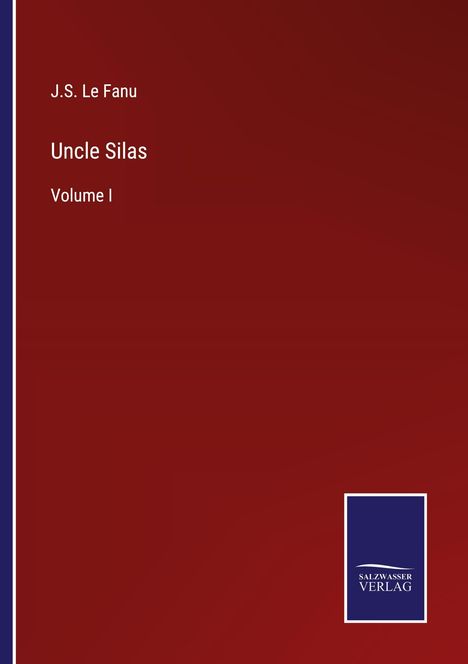 J. S. Le Fanu: Uncle Silas, Buch