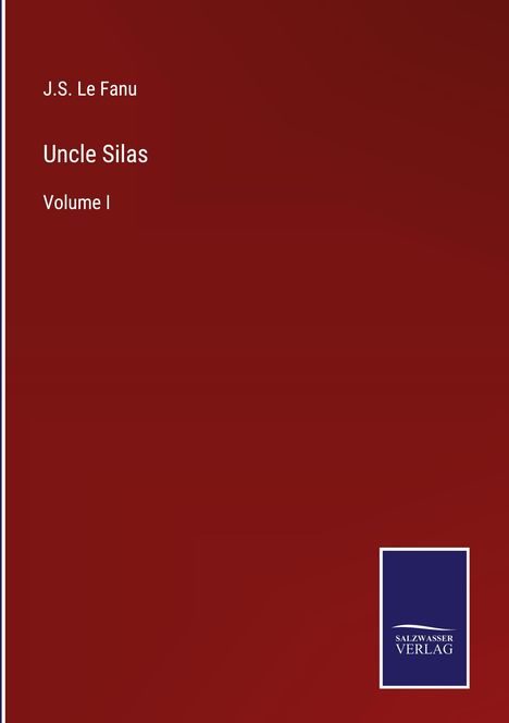 J. S. Le Fanu: Uncle Silas, Buch