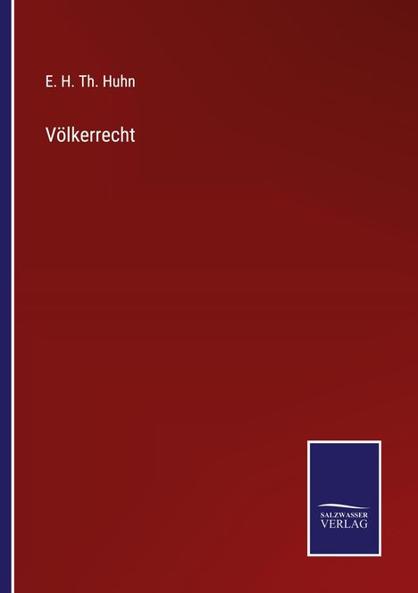E. H. Th. Huhn: Völkerrecht, Buch