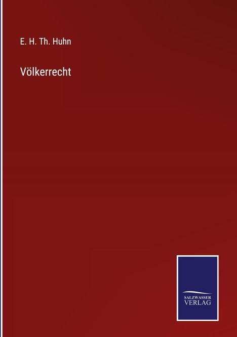 E. H. Th. Huhn: Völkerrecht, Buch