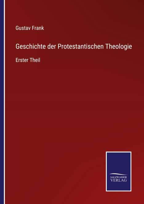 Gustav Frank: Geschichte der Protestantischen Theologie, Buch