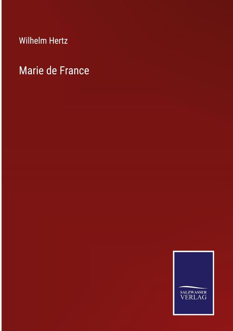 Wilhelm Hertz: Marie de France, Buch