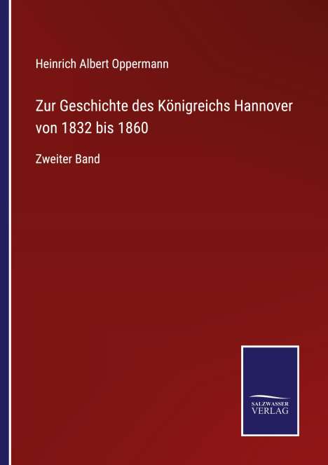 Heinrich Albert Oppermann: Zur Geschichte des Königreichs Hannover von 1832 bis 1860, Buch
