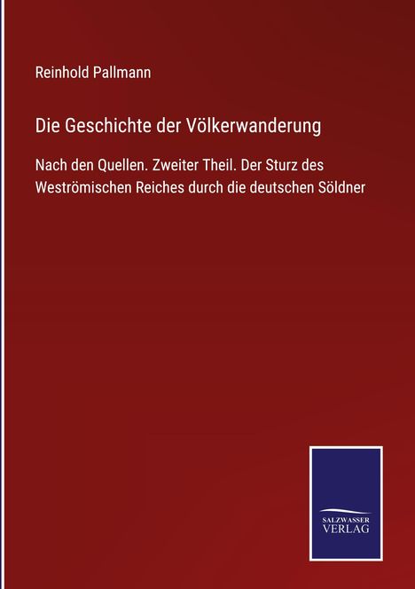 Reinhold Pallmann: Die Geschichte der Völkerwanderung, Buch