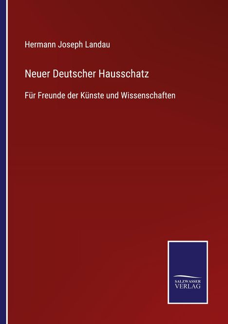Hermann Joseph Landau: Neuer Deutscher Hausschatz, Buch
