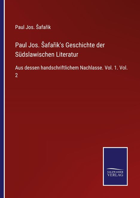 Paul Jos. ¿Afa¿Ik: Paul Jos. ¿afa¿ik's Geschichte der Südslawischen Literatur, Buch