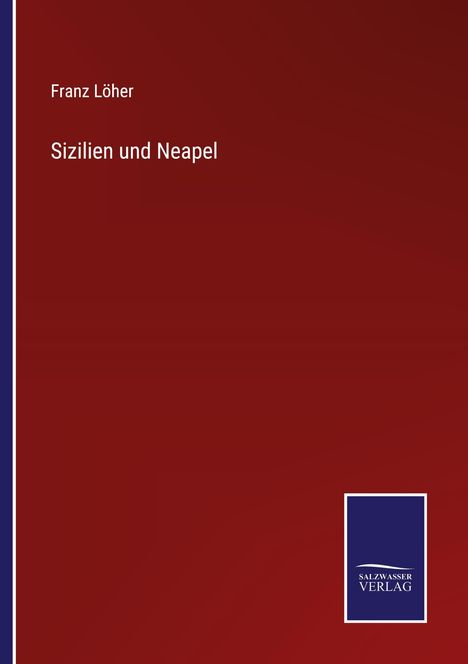 Franz Löher: Sizilien und Neapel, Buch