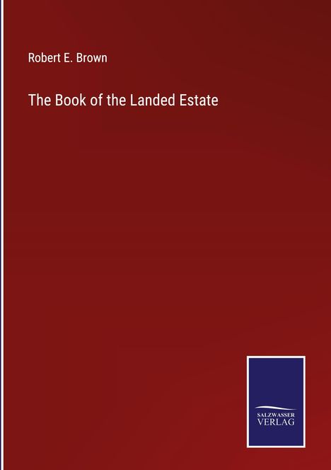 Robert E. Brown: The Book of the Landed Estate, Buch